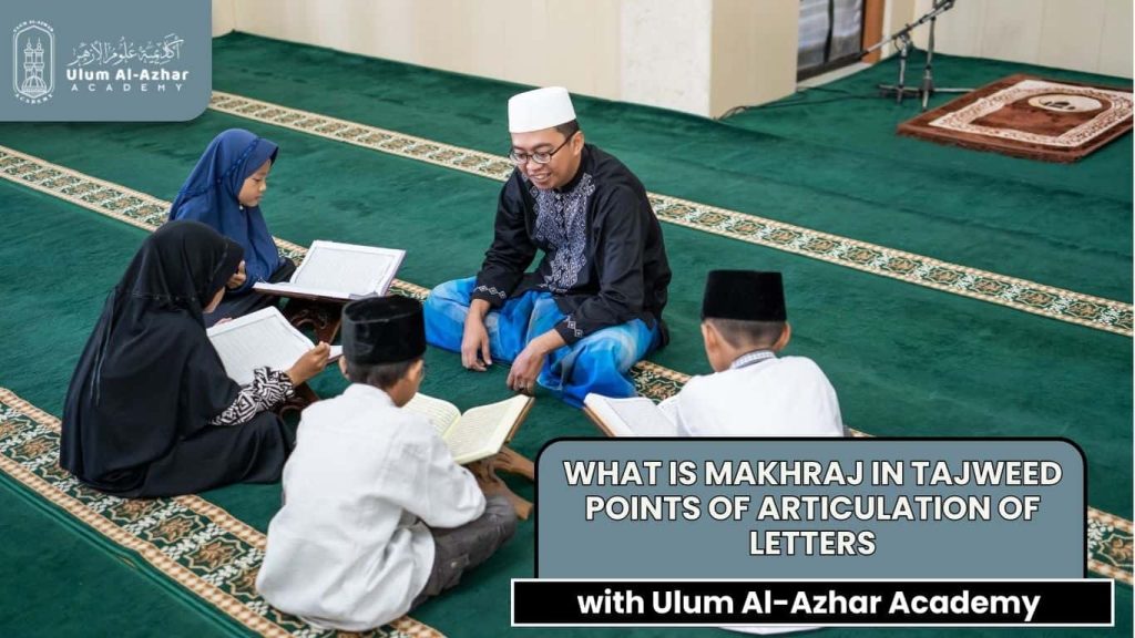 What Is Makhraj In Tajweed: Points Of Articulation Of Letters