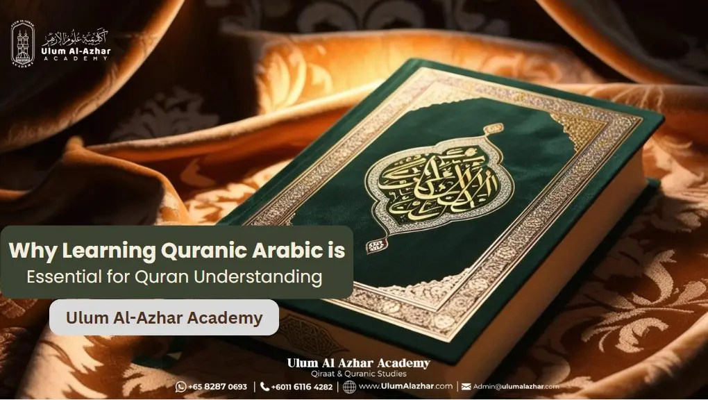 Why Learning Quranic Arabic is Essential for Quran Understanding