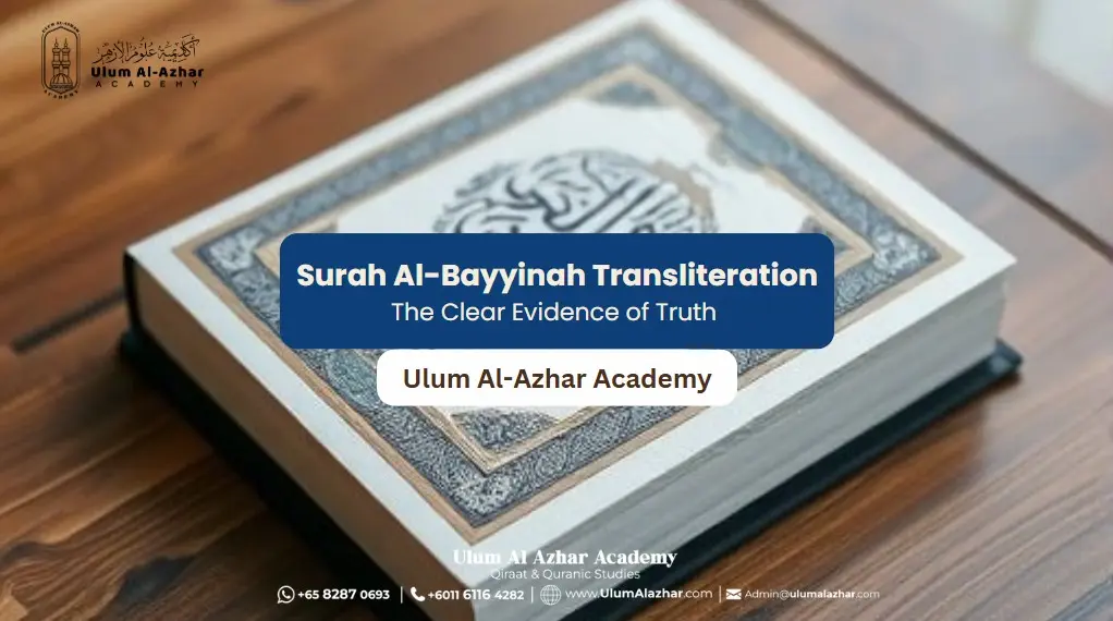 Surah Al Bayyinah Transliteration: The Clear Evidence of Truth