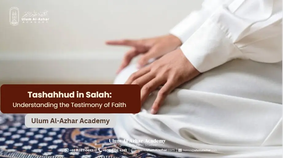 Tashahhud in Salah: Understanding the Testimony of Faith