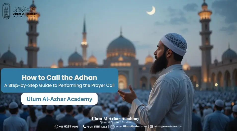 How To Call The Adhan A Step by Step Guide To Performing The Prayer Call