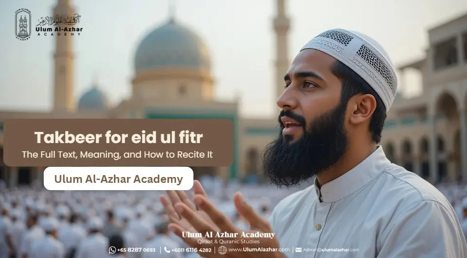 Takbeer for eid ul fitr: The Full Text, Meaning, and How to Recite It