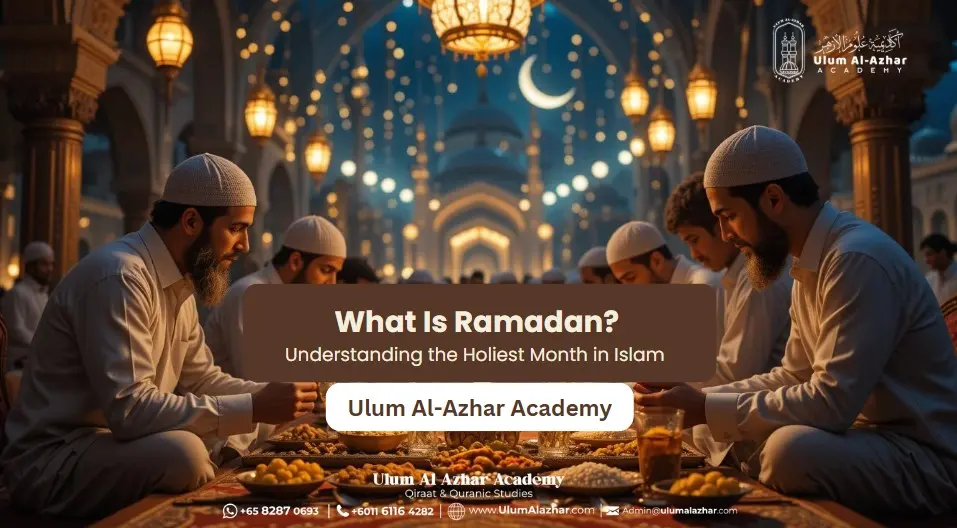 What Is the Ramadan? Understanding the Holiest Month in Islam