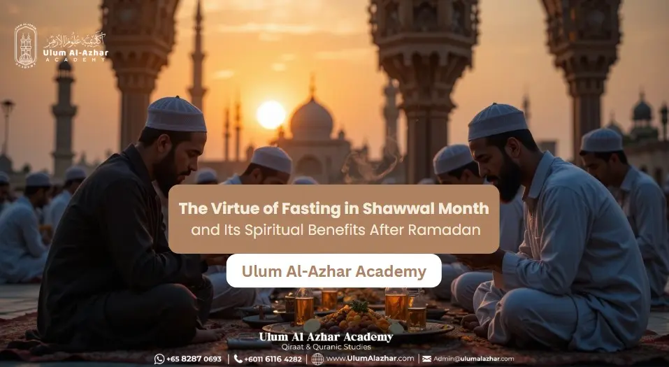 The Virtue of Fasting in Shawwal Month and Its Spiritual Benefits After Ramadan