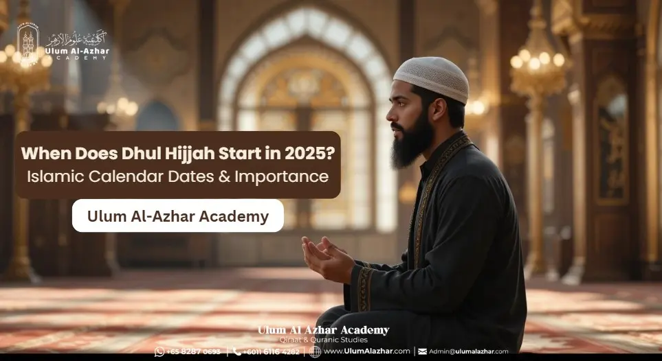 When Does Dhul Hijjah Start in 2025? Islamic Calendar Dates & Importance