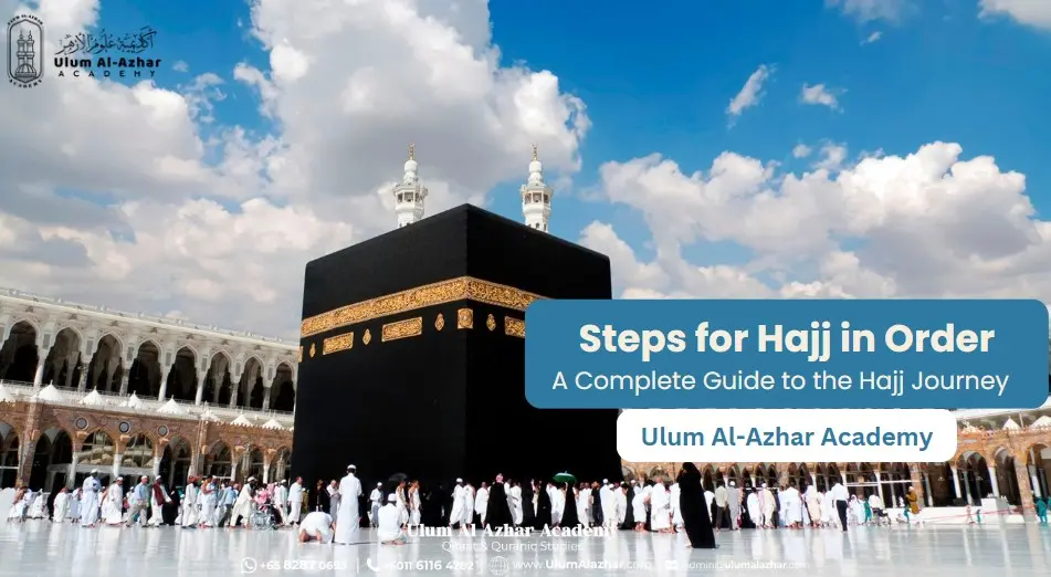 Steps for Hajj in Order: A Complete Guide to the Hajj Journey
