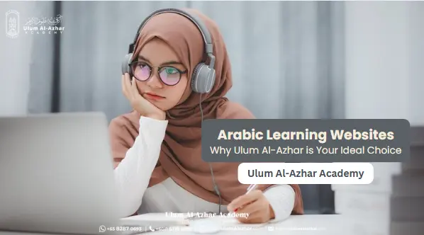 Arabic Learning Websites: Why Ulum Al-Azhar is Your Ideal Choice