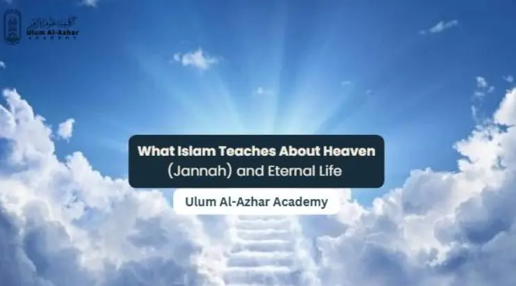 Islam about heaven: What Islam Teaches About Heaven (Jannah) and Eternal Life