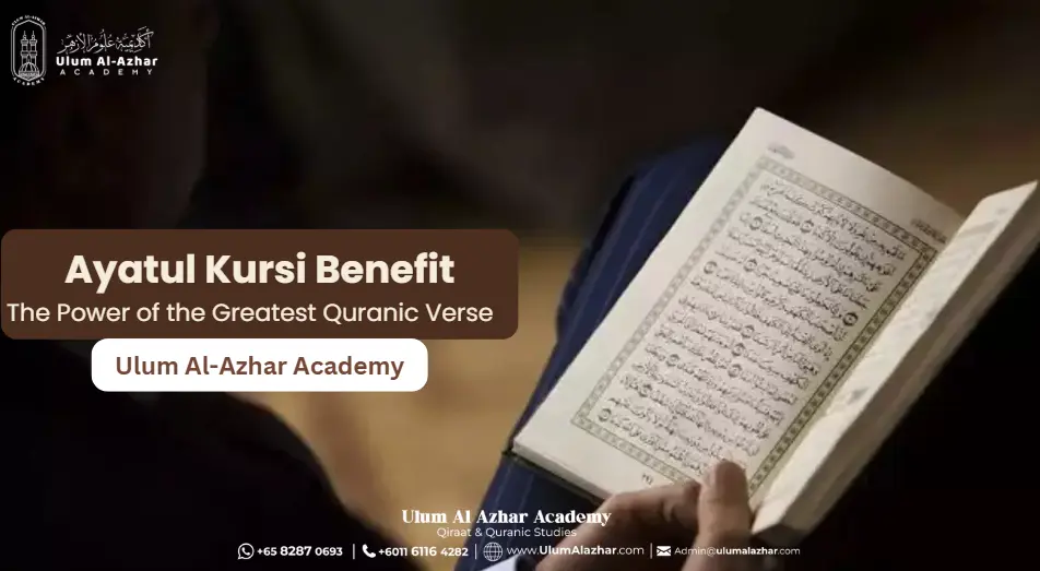 Ayatul Kursi Benefit: The Power of the Greatest Quranic Verse   
