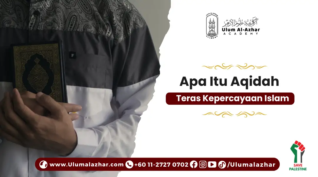 Apa Itu Aqidah: Teras Kepercayaan Islam