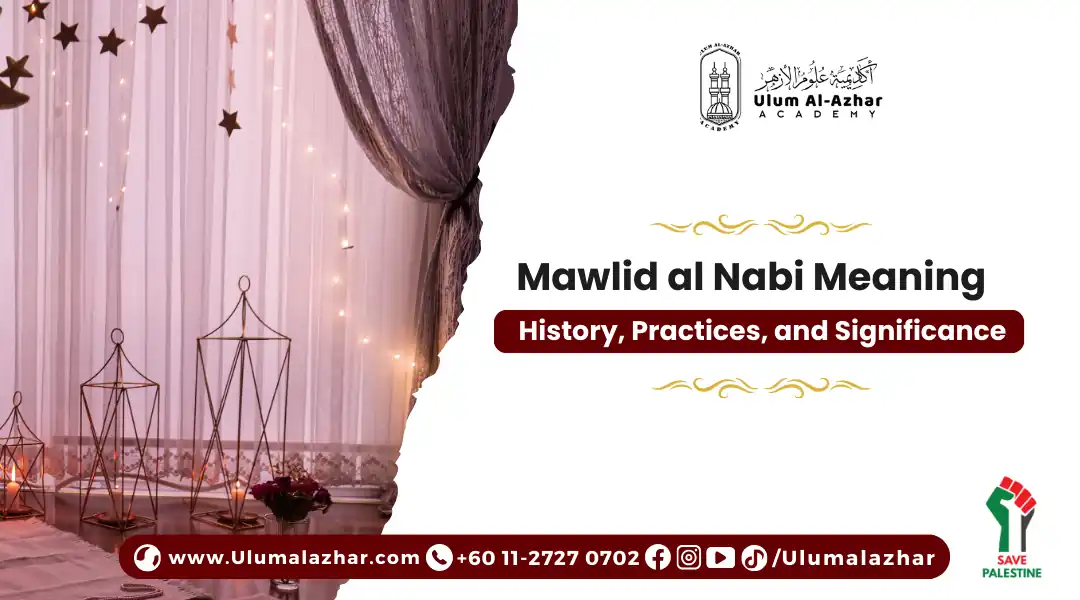 Mawlid al Nabi Meaning: History, Practices, and Significance
