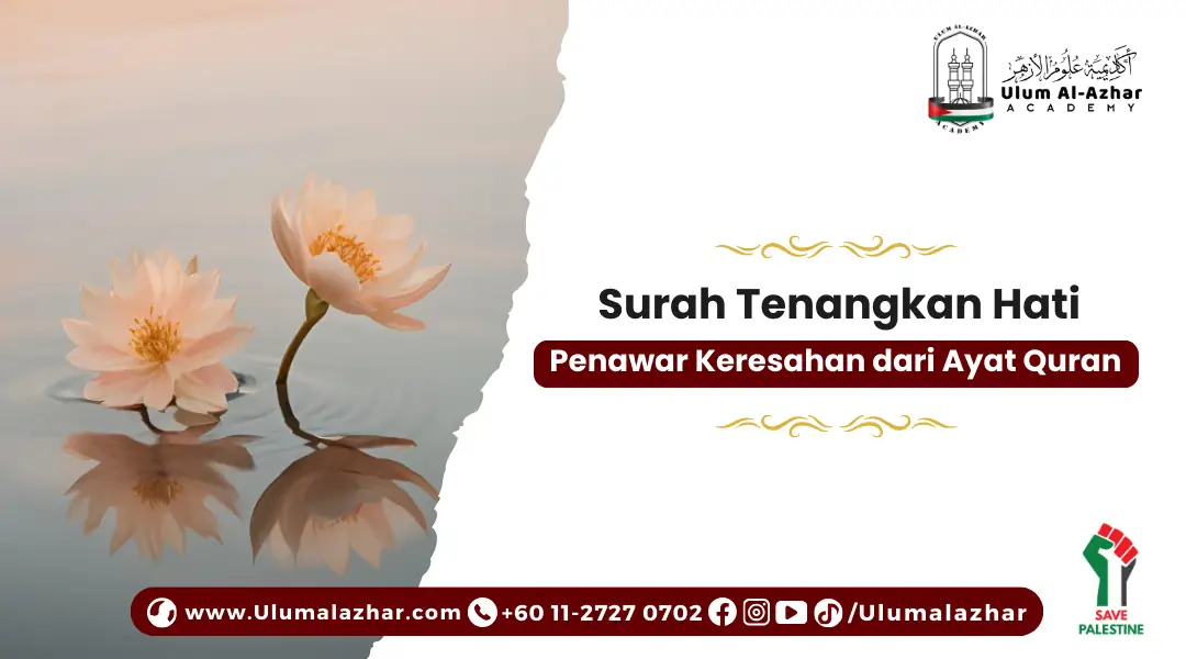 Surah Tenangkan Hati: Penawar Keresahan dari Ayat Quran