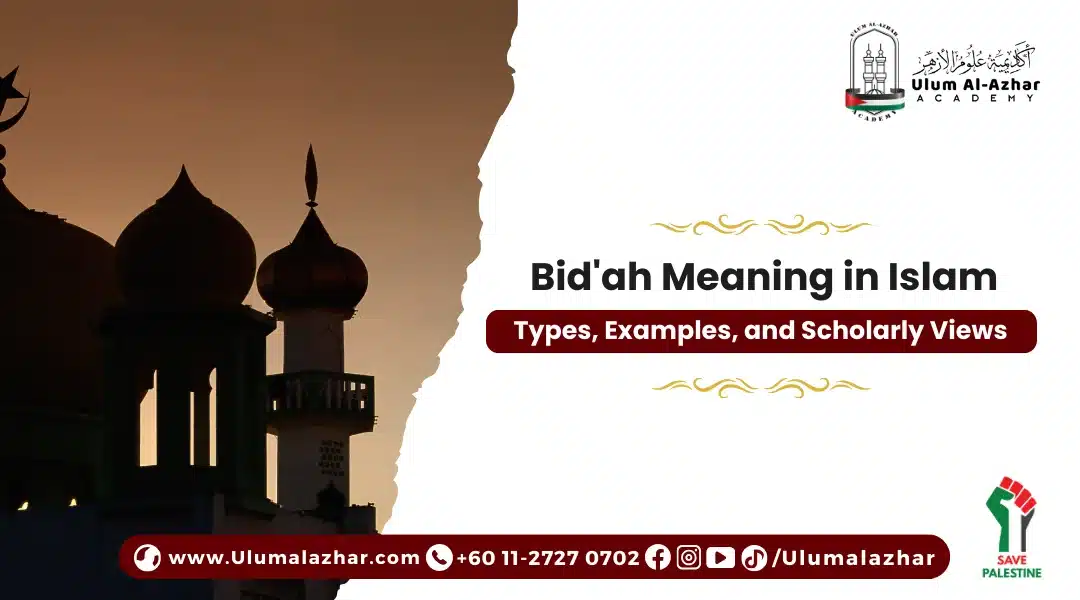 Bid'ah Meaning in Islam: Types, Examples, and Scholarly Views