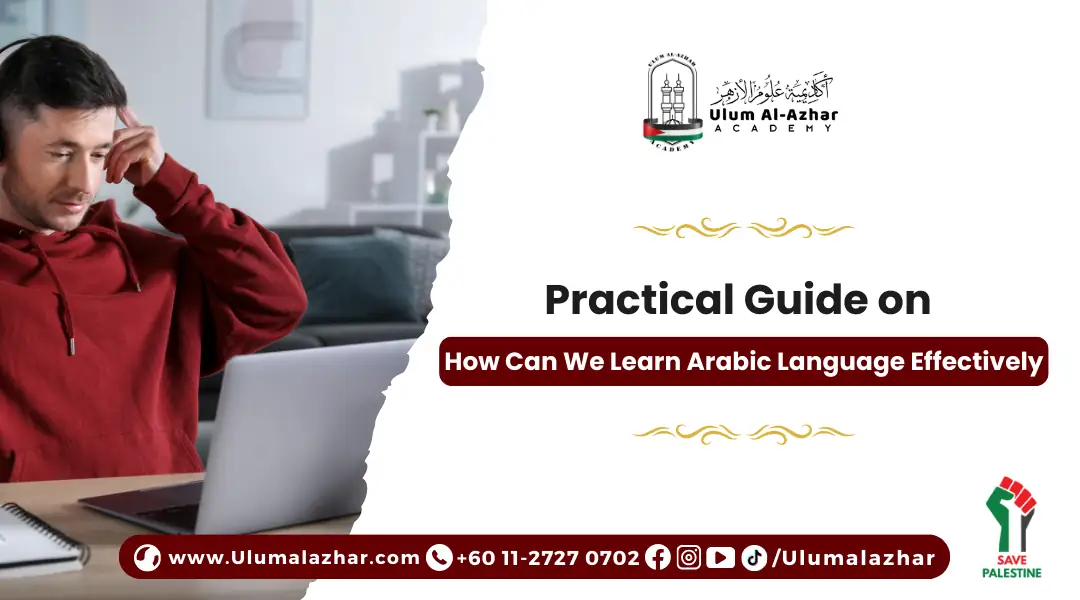 Practical Guide on How Can We Learn Arabic Language Effectively