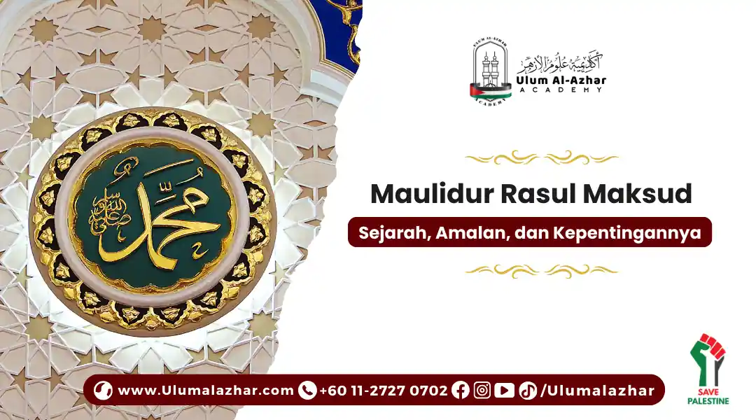 Maulidur Rasul Maksud: Sejarah, Amalan, dan Kepentingannya
