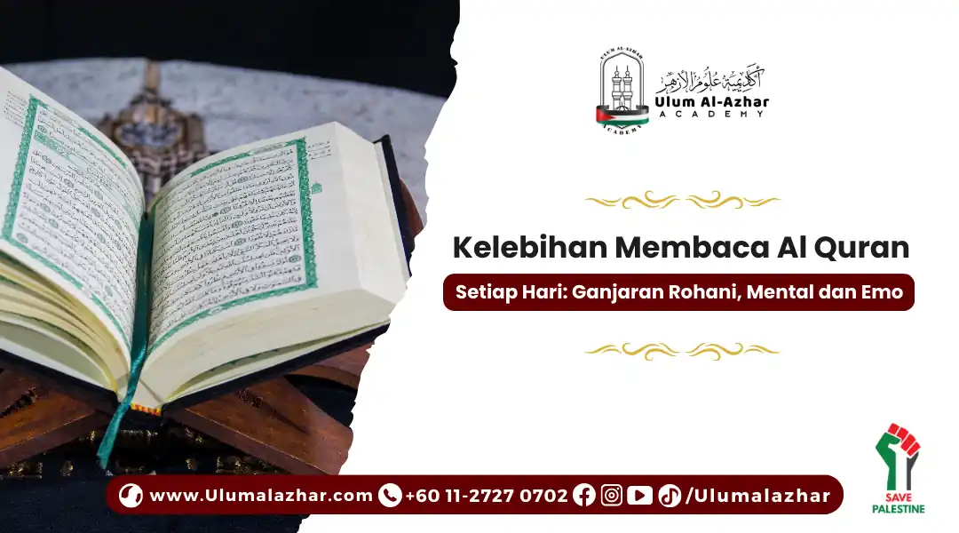 Kelebihan Membaca Al Quran Setiap Hari: Ganjaran Rohani, Mental dan Emosi