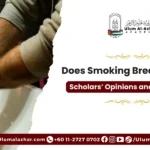 Does Smoking Break Wudu? Scholars’ Opinions and Guidance
