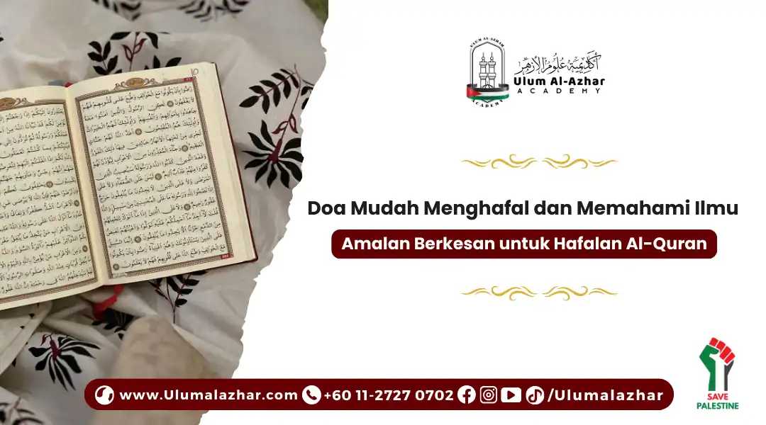 Doa Mudah Menghafal dan Memahami Ilmu: Amalan Berkesan untuk Hafalan Al-Quran
