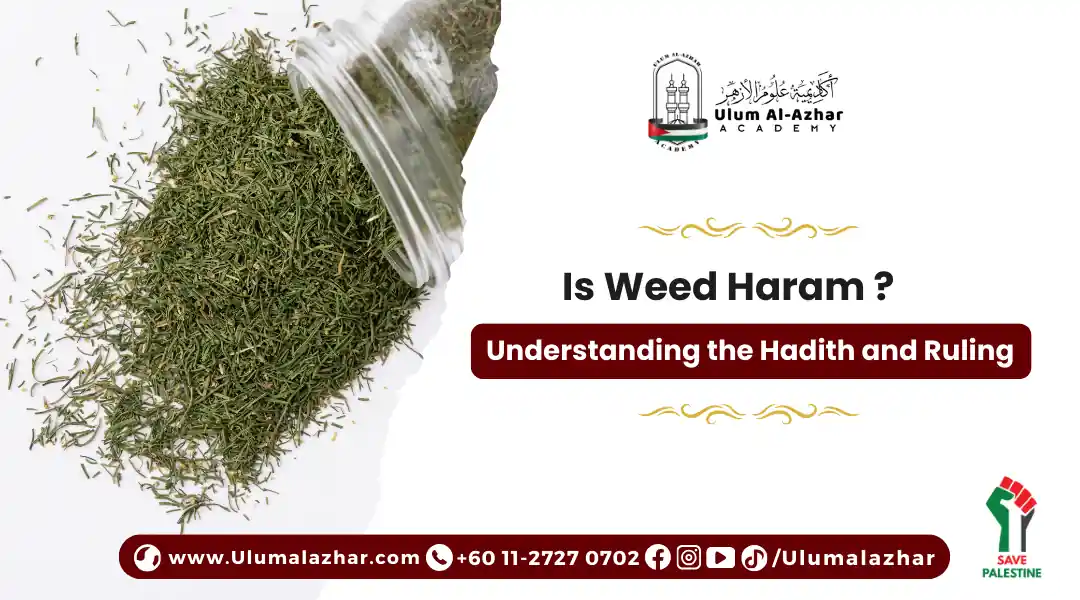 Is Weed Haram ? Understanding the Hadith and Ruling