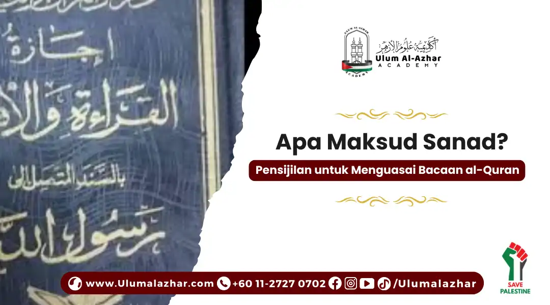 Apa Maksud Sanad? Pensijilan untuk Menguasai Bacaan al-Quran