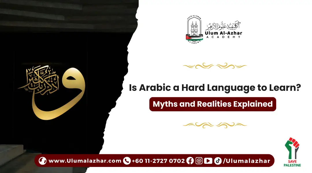 Is Arabic a Hard Language to Learn? Myths and Realities Explained