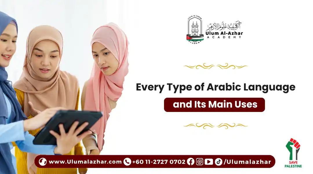 Every Type of Arabic Language and Its Main Uses