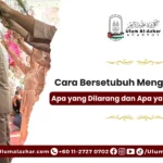 Cara Bersetubuh Mengikut Islam: Apa yang Dilarang dan Apa yang Digalakkan