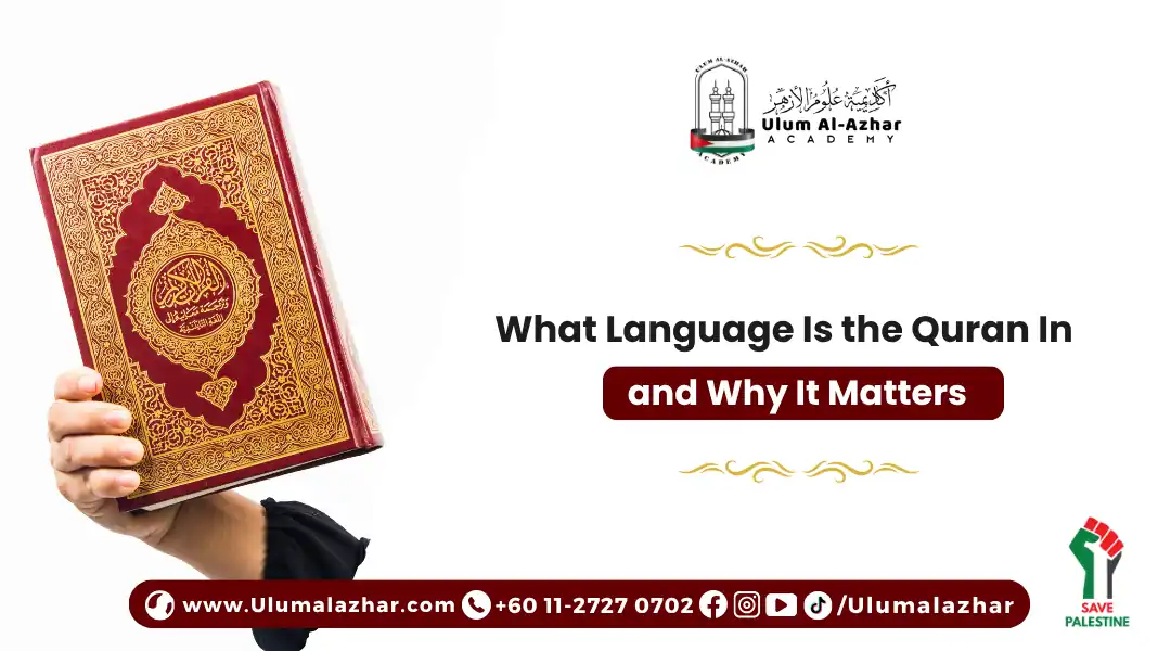 What Language Is the Quran In and Why It Matters