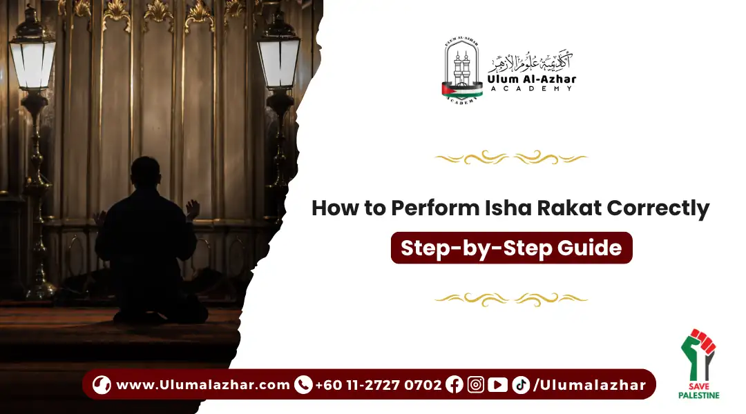 How to Perform Isha Rakat Correctly: Step-by-Step Guide