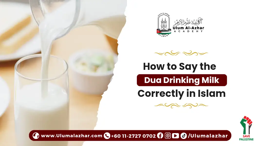 How to Say the Dua Drinking Milk Correctly in Islam