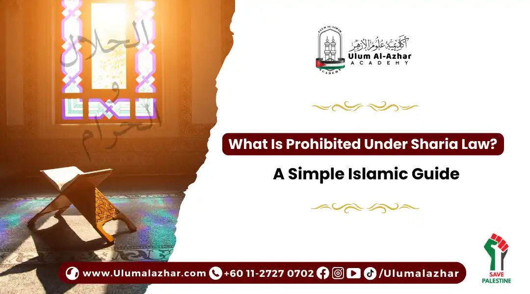 What Is Prohibited Under Sharia Law? A Simple Islamic Guide