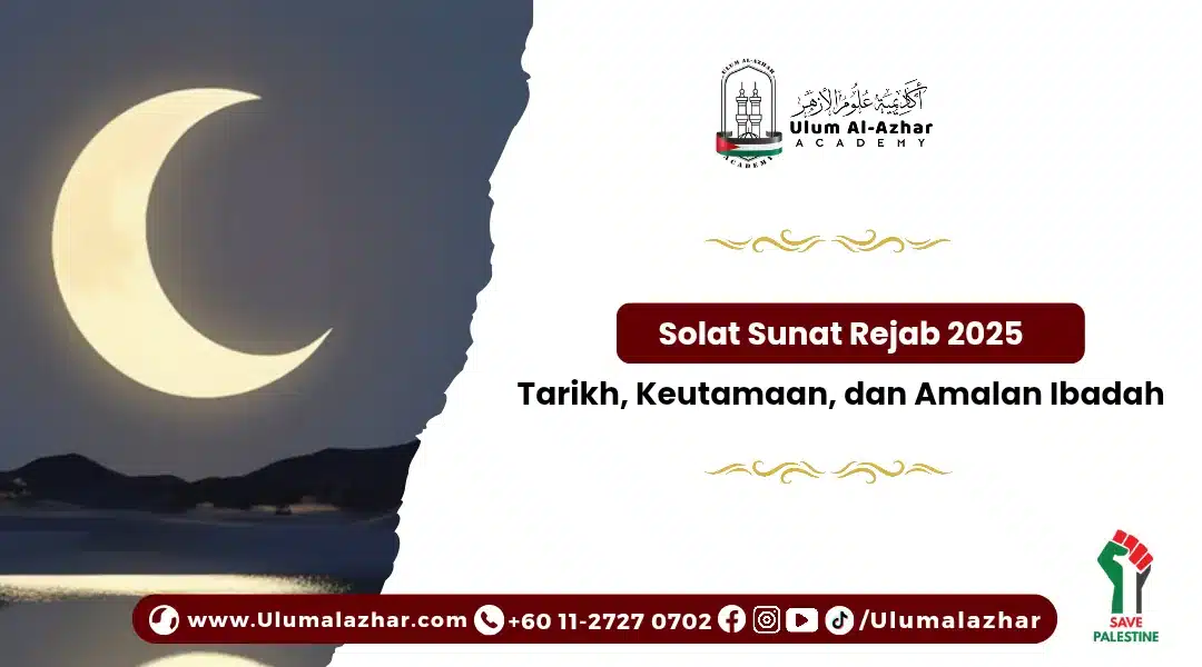 Solat Sunat Rejab 2025: Tarikh, Keutamaan, dan Amalan Ibadah