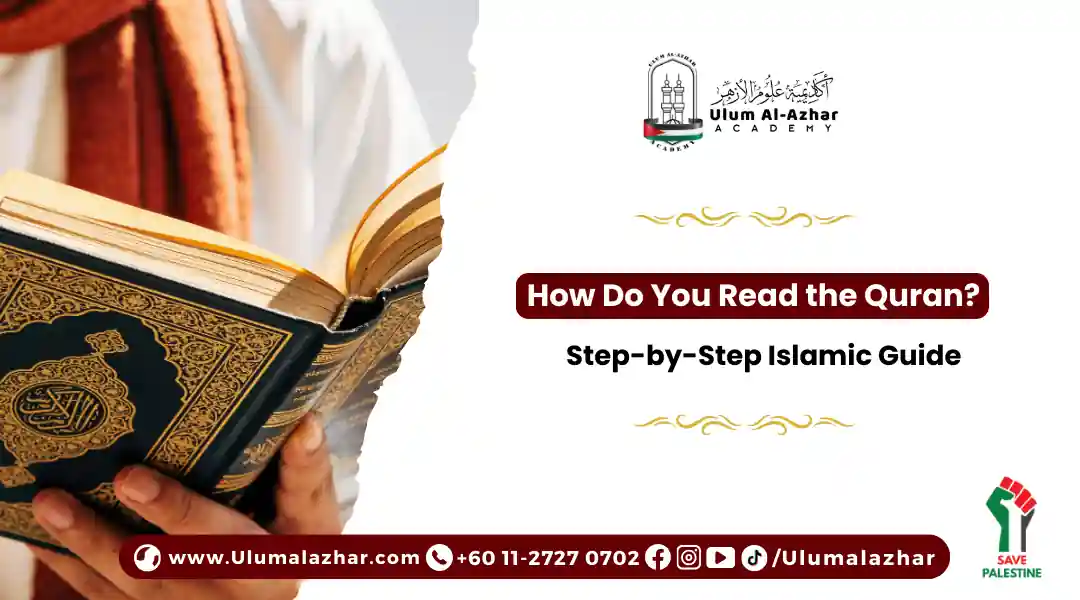 How Do You Read the Quran? A Step-by-Step Islamic Guide