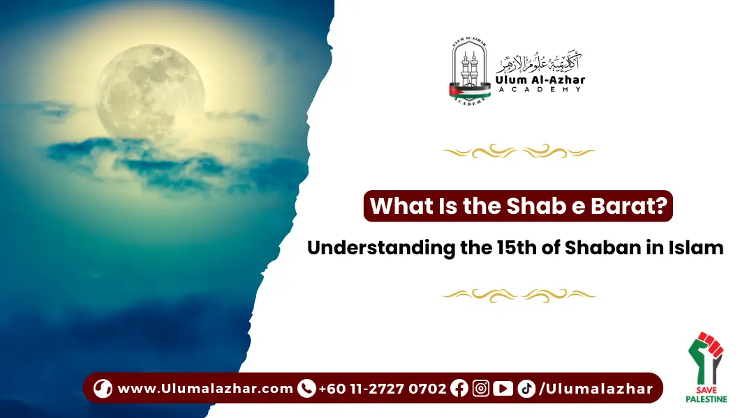What Is the Shab e Barat? Understanding the 15th of Shaban in Islam
