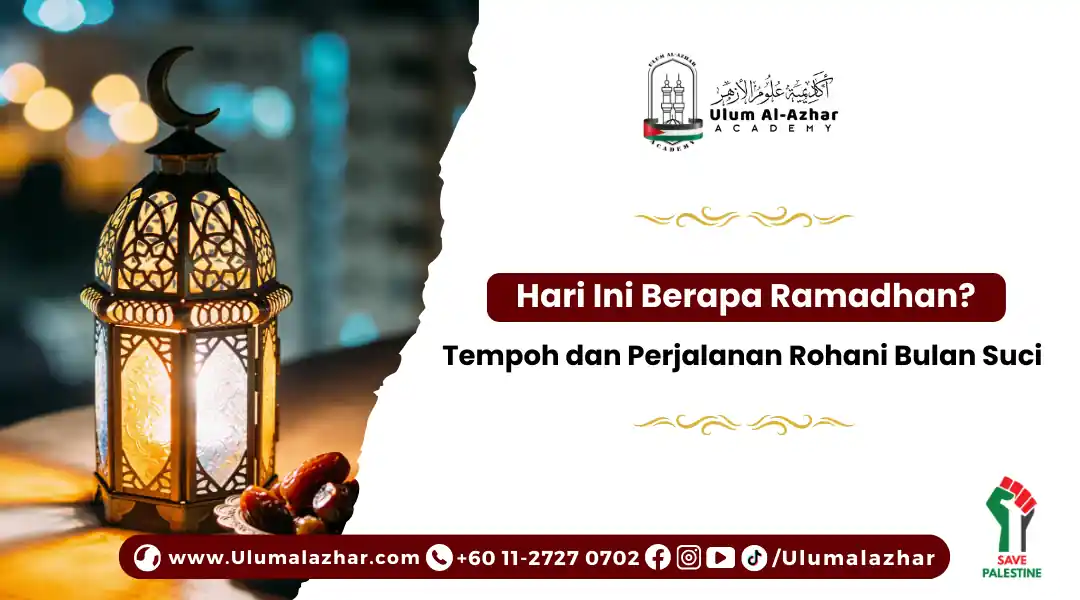 Hari Ini Berapa Ramadhan? Tempoh dan Perjalanan Rohani Bulan Suci