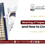 How to living the Meaning of Taqwa in Islam