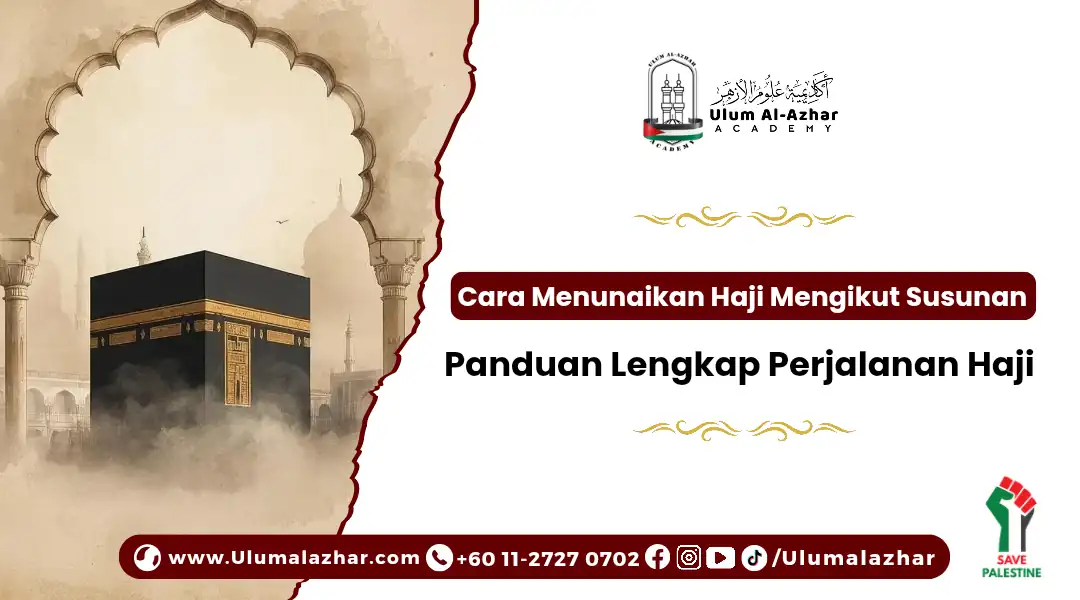 Panduan ringkas cara menunaikan haji langkah demi langkah