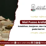 Niat puasa arafah rumi untuk diamalkan pada hari Arafah